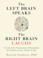 The Left Brain Speaks, the Right Brain Laughs