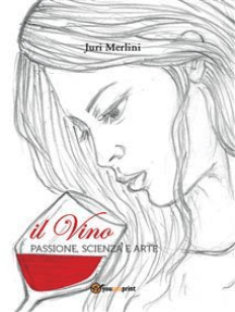Il vino: passione, scienza e arte