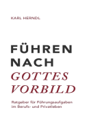 Führen nach Gottes Vorbild: Ratgeber für Führungsaufgaben im Berufs- und Privatleben