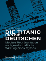 Die Titanic und die Deutschen: Mediale Repräsentation und gesellschaftliche Wirkung eines Mythos