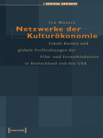 Netzwerke der Kulturökonomie: Lokale Knoten und globale Verflechtungen der Film- und Fernsehindustrie in Deutschland und den USA