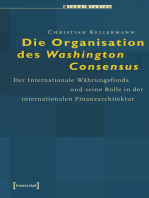 Die Organisation des Washington Consensus: Der Internationale Währungsfonds und seine Rolle in der internationalen Finanzarchitektur