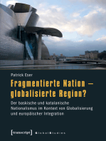 Fragmentierte Nation - globalisierte Region?: Der baskische und katalanische Nationalismus im Kontext von Globalisierung und europäischer Integration