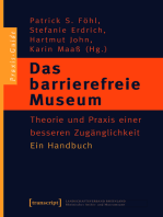 Das barrierefreie Museum: Theorie und Praxis einer besseren Zugänglichkeit. Ein Handbuch