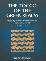 The Tocco of the Greek Realm: Nobility, Power and Migration in Latin Greece (14th – 15th centuries)