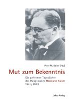 Mut zum Bekenntnis: Die geheimen Tagebücher des Hauptmanns Hermann Kaiser 1941/1943
