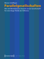 Parallelgesellschaften: Wie viel Wertekonsens braucht unsere Gesellschaft? Für eine kluge Politik der Differenz