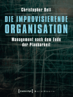 Die improvisierende Organisation: Management nach dem Ende der Planbarkeit