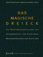 Das magische Dreieck: Die Museumsausstellung als Zusammenspiel von Kuratoren, Museumspädagogen und Gestaltern