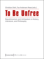 To Be Unfree: Republicanism and Unfreedom in History, Literature, and Philosophy