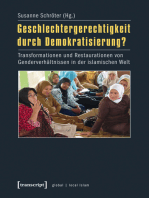 Geschlechtergerechtigkeit durch Demokratisierung?: Transformationen und Restaurationen von Genderverhältnissen in der islamischen Welt