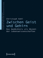 Zwischen Geist und Gehirn: Das Gedächtnis als Objekt der Lebenswissenschaften