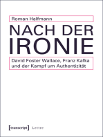 Nach der Ironie: David Foster Wallace, Franz Kafka und der Kampf um Authentizität