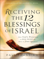 Receiving the 12 Blessings of Israel: How God's Promises to His People Apply to Your Life Today