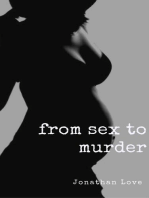 From Sex to Murder