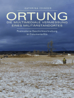 Ortung - die multimediale Vermessung eines Militärstandortes: Postmoderne Geschichtsschreibung im Dokumentarfilm
