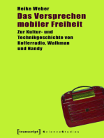 Das Versprechen mobiler Freiheit: Zur Kultur- und Technikgeschichte von Kofferradio, Walkman und Handy