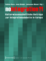 No integration?!: Kulturwissenschaftliche Beiträge zur Integrationsdebatte in Europa