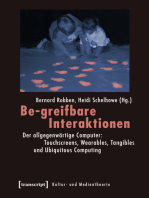 Be-greifbare Interaktionen: Der allgegenwärtige Computer: Touchscreens, Wearables, Tangibles und Ubiquitous Computing