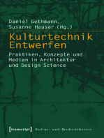 Kulturtechnik Entwerfen: Praktiken, Konzepte und Medien in Architektur und Design Science