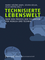 Technisierte Lebenswelt: Über den Prozess der Figuration von Mensch und Technik