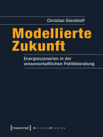 Modellierte Zukunft: Energieszenarien in der wissenschaftlichen Politikberatung