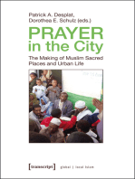 Prayer in the City: The Making of Muslim Sacred Places and Urban Life