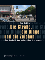 Die Straße, die Dinge und die Zeichen: Zur Semiotik des materiellen Stadtraums