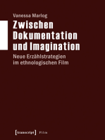 Zwischen Dokumentation und Imagination: Neue Erzählstrategien im ethnologischen Film