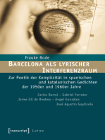 Barcelona als lyrischer Interferenzraum: Zur Poetik der Komplizität in spanischen und katalanischen Gedichten der 1950er und 1960er Jahre. Carlos Barral - Gabriel Ferrater - Jaime Gil de Biedma - Angel González - José Agustín Goytisolo