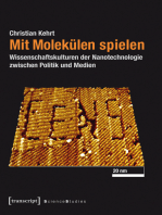 Mit Molekülen spielen: Wissenschaftskulturen der Nanotechnologie zwischen Politik und Medien