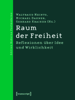 Raum der Freiheit: Reflexionen über Idee und Wirklichkeit