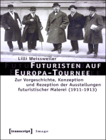 Futuristen auf Europa-Tournee: Zur Vorgeschichte, Konzeption und Rezeption der Ausstellungen futuristischer Malerei (1911-1913)