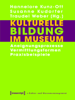 Kulturelle Bildung im Museum: Aneignungsprozesse - Vermittlungsformen - Praxisbeispiele