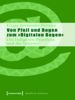 Von Pfeil und Bogen zum »Digitalen Bogen«: Die Indigenen Brasiliens und das Internet