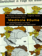 Medikale Räume: Zur Interdependenz von Raum, Körper, Krankheit und Gesundheit