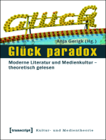 Glück paradox: Moderne Literatur und Medienkultur - theoretisch gelesen
