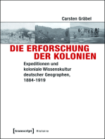 Die Erforschung der Kolonien: Expeditionen und koloniale Wissenskultur deutscher Geographen, 1884-1919