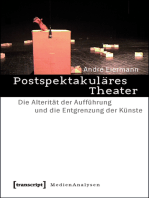 Postspektakuläres Theater: Die Alterität der Aufführung und die Entgrenzung der Künste