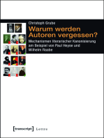 Warum werden Autoren vergessen?: Mechanismen literarischer Kanonisierung am Beispiel von Paul Heyse und Wilhelm Raabe