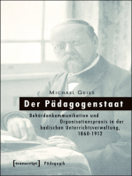 Der Pädagogenstaat: Behördenkommunikation und Organisationspraxis in der badischen Unterrichtsverwaltung, 1860-1912