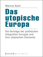 Das utopische Europa: Die Verträge der politischen Integration Europas und ihre utopischen Elemente