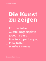 Die Kunst zu zeigen: Künstlerische Ausstellungsdisplays bei Joseph Beuys, Martin Kippenberger, Mike Kelley und Manfred Pernice