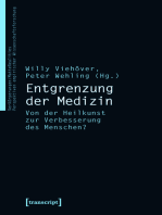 Entgrenzung der Medizin: Von der Heilkunst zur Verbesserung des Menschen?