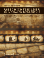 Geschichtsbilder im medialen Gedächtnis: Filmische Narrationen des Holocaust