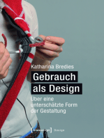 Gebrauch als Design: Über eine unterschätzte Form der Gestaltung