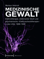 Medizinische Gewalt: Elektrotherapie, elektrischer Stuhl und psychiatrische »Elektroschocktherapie« in den USA, 1890-1950