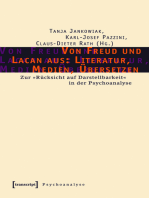 Von Freud und Lacan aus: Literatur, Medien, Übersetzen: Zur »Rücksicht auf Darstellbarkeit« in der Psychoanalyse