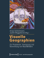 Visuelle Geographien: Zur Produktion, Aneignung und Vermittlung von RaumBildern