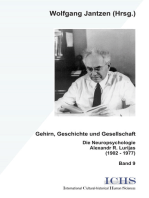 Gehirn, Geschichte und Gesellschaft: Die Neurophysiologie Alexander R. Lurijas (1902-1977) - Band 9
